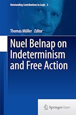 Download this eBook Nuel Belnap on Indeterminism and Free Action