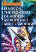 Télécharger le livre :  Essays on the Frontiers of Modern Astrophysics and Cosmology