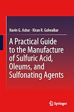 Download this eBook A Practical Guide to the Manufacture of Sulfuric Acid, Oleums, and Sulfonating Agents