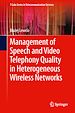 Télécharger le livre :  Management of Speech and Video Telephony Quality in Heterogeneous Wireless Networks