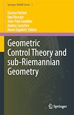 Télécharger le livre :  Geometric Control Theory and Sub-Riemannian Geometry