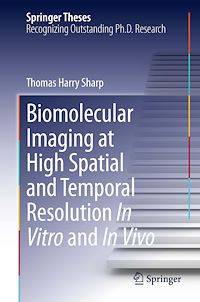 Télécharger le livre :  Biomolecular Imaging at High Spatial and Temporal Resolution In Vitro and In Vivo