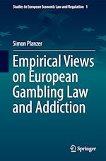 Télécharger le livre :  Empirical Views on European Gambling Law and Addiction