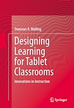 Télécharger le livre :  Designing Learning for Tablet Classrooms