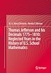 Télécharger le livre :  Thomas Jefferson and his Decimals 1775–1810: Neglected Years in the History of U.S. School Mathematics
