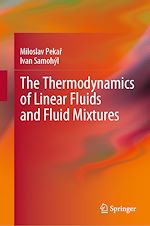 Télécharger le livre :  The Thermodynamics of Linear Fluids and Fluid Mixtures