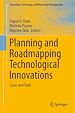 Télécharger le livre :  Planning and Roadmapping Technological Innovations