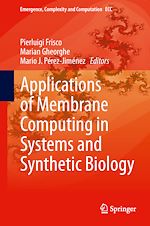 Télécharger le livre :  Applications of Membrane Computing in Systems and Synthetic Biology