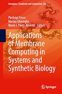 Télécharger le livre :  Applications of Membrane Computing in Systems and Synthetic Biology