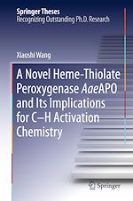Télécharger le livre :  A Novel Heme-Thiolate Peroxygenase AaeAPO and Its Implications for C-H Activation Chemistry