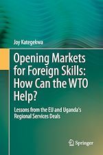 Télécharger le livre :  Opening Markets for Foreign Skills: How Can the WTO Help?