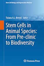 Télécharger le livre :  Stem Cells in Animal Species: From Pre-clinic to Biodiversity