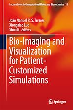 Télécharger le livre :  Bio-Imaging and Visualization for Patient-Customized Simulations
