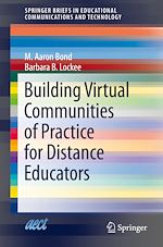 Télécharger le livre :  Building Virtual Communities of Practice for Distance Educators