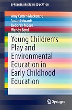 Télécharger le livre :  Young Children's Play and Environmental Education in Early Childhood Education