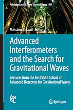 Télécharger le livre :  Advanced Interferometers and the Search for Gravitational Waves