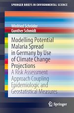 Download this eBook Modelling Potential Malaria Spread in Germany by Use of Climate Change Projections