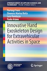 Download this eBook Innovative Hand Exoskeleton Design for Extravehicular Activities in Space