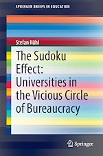 Télécharger le livre :  The Sudoku Effect: Universities in the Vicious Circle of Bureaucracy