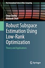 Télécharger le livre :  Robust Subspace Estimation Using Low-Rank Optimization