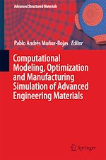 Télécharger le livre :  Computational Modeling, Optimization and Manufacturing Simulation of Advanced Engineering Materials