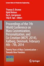Download this eBook Proceedings of the 7th World Conference on Mass Customization, Personalization, and Co-Creation (MCPC 2014), Aalborg, Denmark, February 4th - 7th, 2014