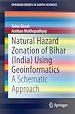 Télécharger le livre :  Natural Hazard Zonation of Bihar (India) Using Geoinformatics