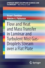 Download this eBook Flow and Heat and Mass Transfer in Laminar and Turbulent Mist Gas-Droplets Stream over a Flat Plate
