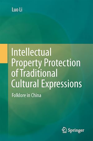 Téléchargez le livre :  Intellectual Property Protection of Traditional Cultural Expressions