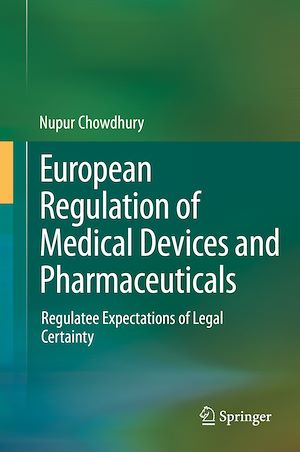 Téléchargez le livre :  European Regulation of Medical Devices and Pharmaceuticals