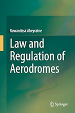 Télécharger le livre :  Law and Regulation of Aerodromes