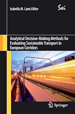 Download this eBook Analytical Decision-Making Methods for Evaluating Sustainable Transport in European Corridors