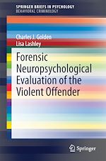 Télécharger le livre :  Forensic Neuropsychological Evaluation of the Violent Offender