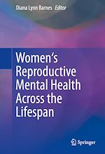 Télécharger le livre :  Women's Reproductive Mental Health Across the Lifespan