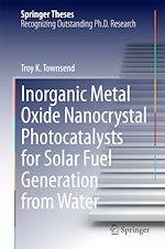 Télécharger le livre :  Inorganic Metal Oxide Nanocrystal Photocatalysts for Solar Fuel Generation from Water