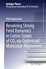Télécharger le livre :  Resolving Strong Field Dynamics in Cation States of CO_2 via Optimised Molecular Alignment