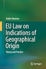 Télécharger le livre :  EU Law on Indications of Geographical Origin