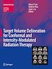 Télécharger le livre :  Target Volume Delineation for Conformal and Intensity-Modulated Radiation Therapy