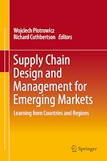 Télécharger le livre :  Supply Chain Design and Management for Emerging Markets
