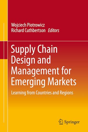 Téléchargez le livre :  Supply Chain Design and Management for Emerging Markets