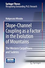 Télécharger le livre :  Slope-Channel Coupling as a Factor in the Evolution of Mountains