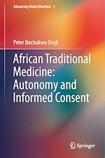 Télécharger le livre :  African Traditional Medicine: Autonomy and Informed Consent