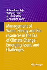 Télécharger le livre :  Management of Water, Energy and Bio-resources in the Era of Climate Change: Emerging Issues and Challenges