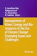 Télécharger le livre :  Management of Water, Energy and Bio-resources in the Era of Climate Change: Emerging Issues and Challenges