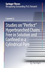 Télécharger le livre :  Studies on "Perfect" Hyperbranched Chains Free in Solution and Confined in a Cylindrical Pore