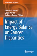 Télécharger le livre :  Impact of Energy Balance on Cancer Disparities