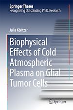 Télécharger le livre :  Biophysical Effects of Cold Atmospheric Plasma on Glial Tumor Cells