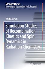 Télécharger le livre :  Simulation Studies of Recombination Kinetics and Spin Dynamics in Radiation Chemistry