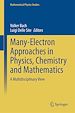 Télécharger le livre :  Many-Electron Approaches in Physics, Chemistry and Mathematics