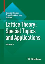 Télécharger le livre :  Lattice Theory: Special Topics and Applications